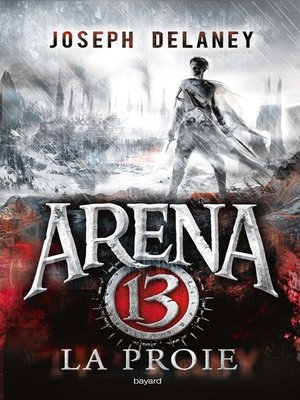 cover image of Arena 13, Tome 02: La proie